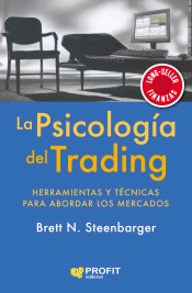 La psicología del trading: Herramientas y técnicas para abordar los mercados, , management