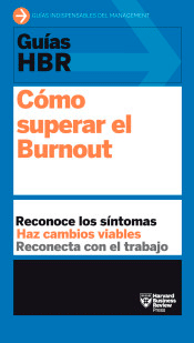 Guías HBR: Cómo superar el burnout, , psicología | management