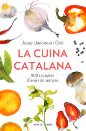 La cuina catalana. 800 receptes d#avui i sempre, , cocina