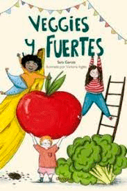 Veggies y fuertes, , ciencias infantil y juvenil