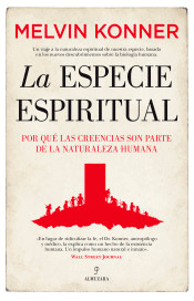 La especie espiritual: Por qué las creencias son parte de la naturaleza humana, , ciencia y conocimiento general