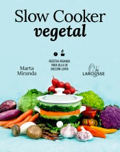 Slow cooker vegetal: Recetas veganas para olla de cocción lenta, , cocina