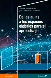 De las aulas a los espacios globales para el aprendizaje, , educación. Enseñanza | informática | pedagogía