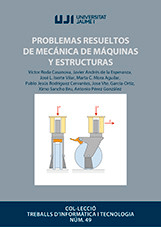 Problemas resueltos de mecánica de máquinas y estructuras, , mecánica y termodinámica