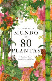 La vuelta al mundo en 80 plantas, Noaut, botánica | geografía