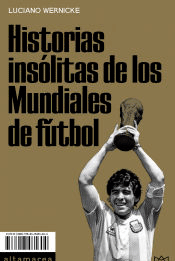 Historias insólitas de los Mundiales de fútbol, , deporte