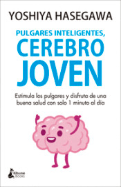 Pulgares inteligentes, cerebro joven, , neurociencia | psicología