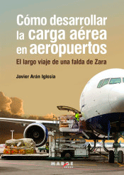 Cómo desarrollar la carga aérea en aeropuertos, , ingeniería aeronáutica