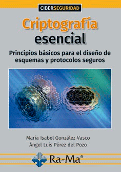 Criptografía esencial. Principios básicos para el diseño de esquemas y protocolos seguros, , informática