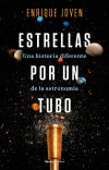 Estrellas por un tubo. Una historia diferente de la astronomía, , astronomía | astrofísica