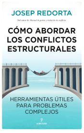 Cómo abordar los conflictos estructurales, , economía | empresariales