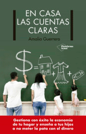 En casa las cuentas claras: Gestiona con éxito la economía de tu hogar y enseña a tus hijos a no meter la pata con el dinero, , economía