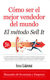 Cómo ser el mejor vendedor del mundo. El método Sell it, , marketing