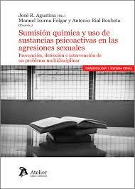 Sumisión química y uso de sustancias psicoactivas en las agresiones sexuales. Prevención, detección e intervención de un problema multidisciplinar, , química general