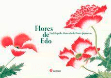 Flores De Edo. Enciclopedia Ilustrada De Flores Japonesas, Noaut, botánica