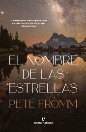 El nombre de las estrellas de Fromm, Pete, 9788419158062, CIENCIAS BIOLÓGICAS | GENERALIDADES, ecología | biografías, ERRATA NATURAE, Español