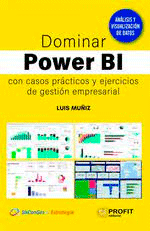 Dominar Power BI: Con casos prácticos y ejercicios de gestión empresarial, , empresariales