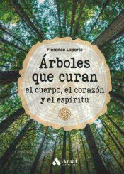 Árboles que curan el cuerpo, el corazón y el espíritu, , botánica | psicología