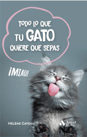 Todo lo que tu gato quiere que sepas, , psicología | zoología | etología