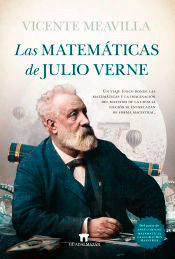 Las matemáticas de Julio Verne, , matemáticas | biografías