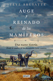 Auge y reinado de los mamíferos, , zoología