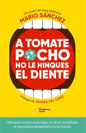 A tomate pocho no le hinques el diente, , gastronomía | cocina