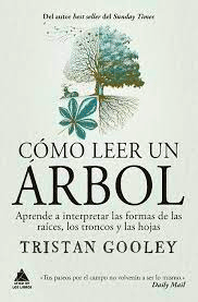 Cómo leer un árbol de Gooley, Tristan, 9788419703224, BOTÁNICA | CIENCIAS BIOLÓGICAS, botánica | ecología, Atico de los libros, Español