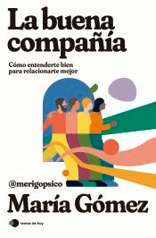 La buena compañía, , psicología