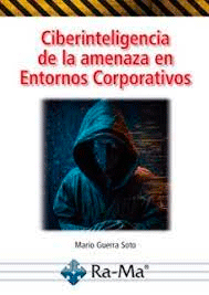 Ciberinteligencia de la amenaza en entornos coprorativos, , informática | seguridad industrial