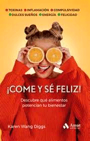 ¡Come y sé feliz!, , nutrición | salud | alimentación