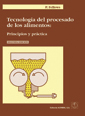 Tecnología del procesado de los alimentos: principios y práctica., , nutrición