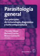 Parasitología general: con principios de inmunología, diagnóstico y lucha antiparasitaria, , parasitología