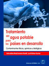 Tratamiento del agua potable para los paises en desarrollo de Mello, J.P.F.D., 9788420012513, CIENCIAS BIOLÓGICAS, ecología, Acribia, SA Editorial, Español