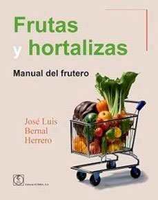 Frutas y hortalizas: Manual del frutero, , horticultura