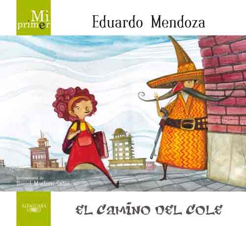 Mi primer Eduardo Mendoza. El camino del cole, , lectura infantil