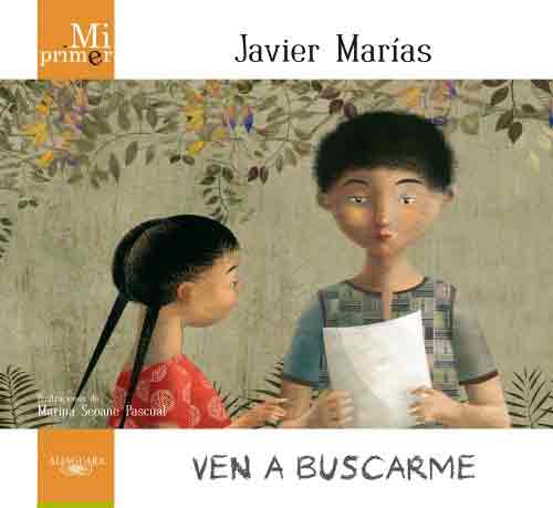 Mi primer Javier Marías. Ven a buscarme, , lectura infantil