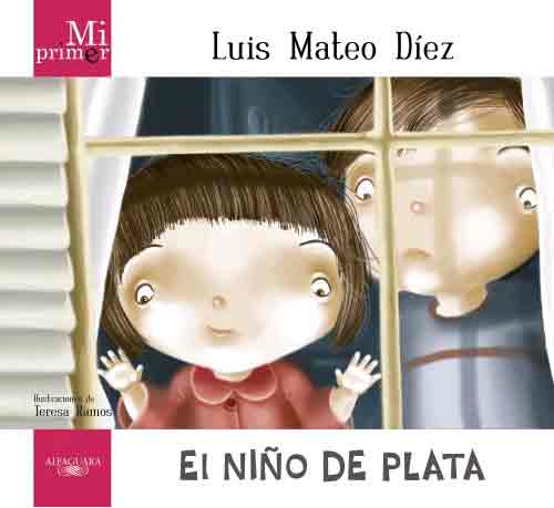 Mi primer Luis Mateo Díez. El niño de plata, , lectura infantil