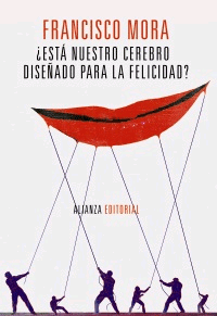 ¿Está nuestro cerebro diseñado para la felicidad?, , neurociencia | psicología