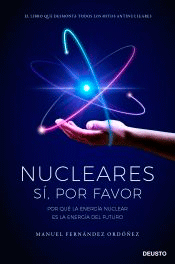 Nucleares: sí, por favor, , química general | energías en general