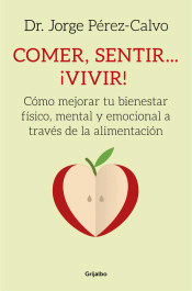 Comer, sentir... ¡vivir!, , salud | alimentación