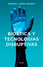 Bioética y tencologías disruptivas, , biología | ética