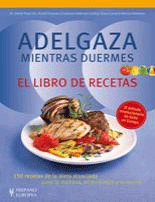 ADELGAZA MIENTRAS DUERMES. El libro de recetas, , medicina | alimentación