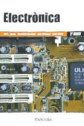 Electrònica ( versió cat. 2016) de Durán / Herminio Martínez / Joan Domingo, 9788426724007, CIENCIAS APLICADAS / TECNOLOGÍA, electrónica, Marcombo, SA, Catalán