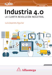 Industria 4.0. La cuarta revolución industrial, , informática