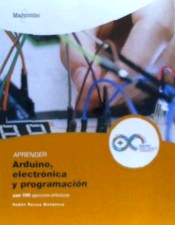Aprender Arduino, electrónica y programación con 100 ejercicios prácticos, , informática
