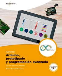 Aprender Arduino, prototipado y programación avanzada con 100 ejercicios, , informática | electrónica
