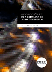 Guía Completa De La Imagen Digital de Rodríguez, Hugo, 9788426728241, ARTE, fotografía, Marcombo, SA, Español