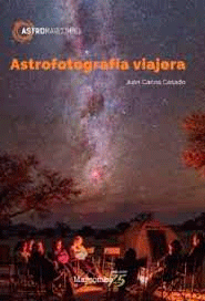 Astrofotografía viajera, , fotografía | astrofísica