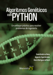 Algoritmos Genéticos con Python. Un enfoque práctico para resolver problemas de ingeniería, , informática | ingeniería