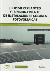 UF 0150 Replanteo y funcionamiento de instalaciones solares fotovoltaicas, , energías renovables